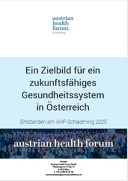 Ein Zielbild für ein zukunftsfähiges Gesundheitssystem in Österreich